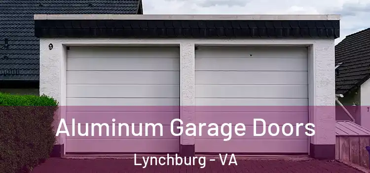  Aluminum Garage Doors Lynchburg - VA