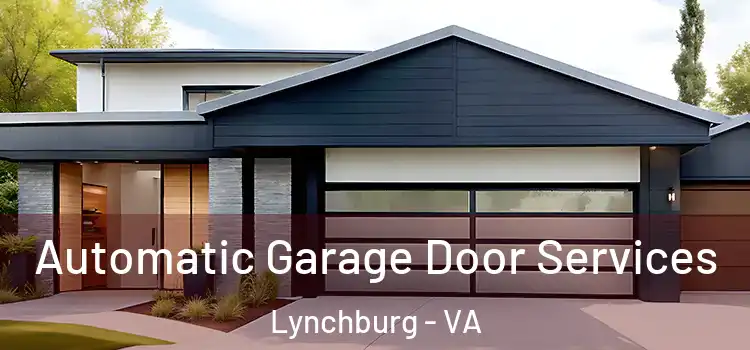  Automatic Garage Door Services Lynchburg - VA