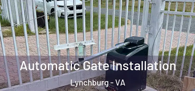 Automatic Gate Installation Lynchburg - VA