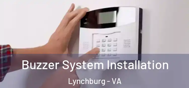 Buzzer System Installation Lynchburg - VA