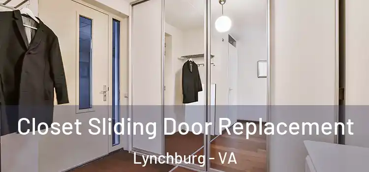 Closet Sliding Door Replacement Lynchburg - VA