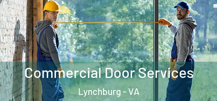 Commercial Door Services Lynchburg - VA