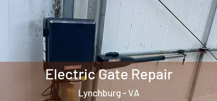 Electric Gate Repair Lynchburg - VA