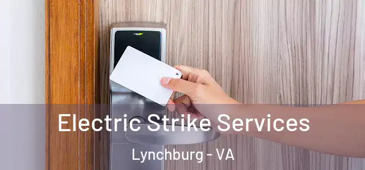 Electric Strike Services Lynchburg - VA