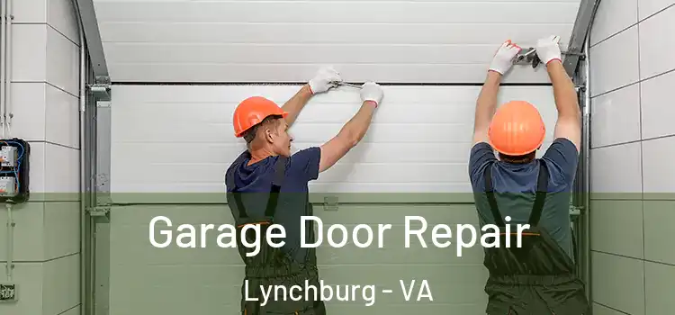  Garage Door Repair Lynchburg - VA