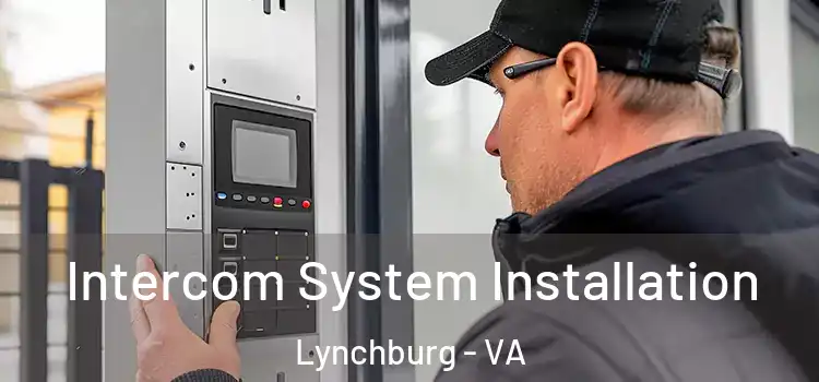Intercom System Installation Lynchburg - VA