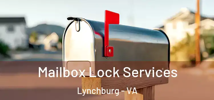  Mailbox Lock Services Lynchburg - VA