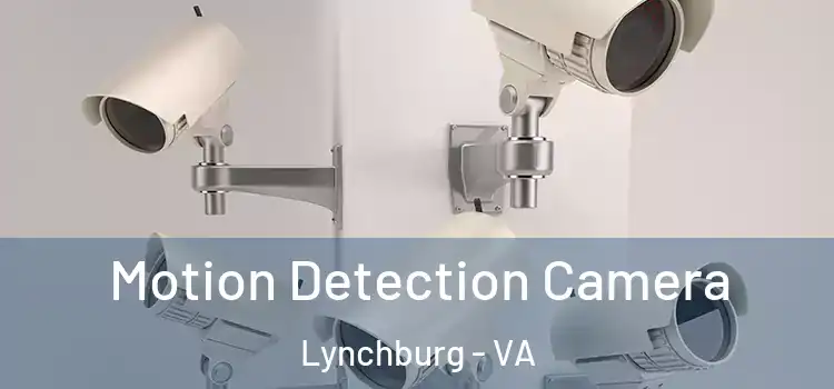  Motion Detection Camera Lynchburg - VA