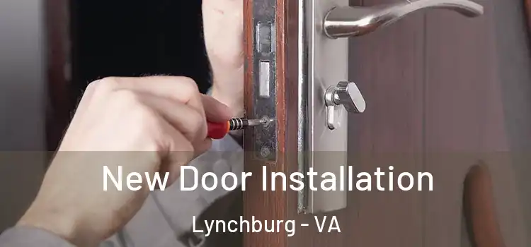 New Door Installation Lynchburg - VA
