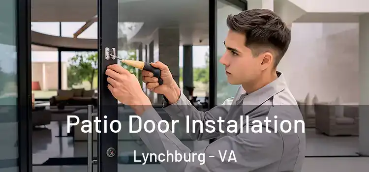 Patio Door Installation Lynchburg - VA