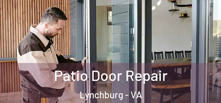 Patio Door Repair Lynchburg - VA