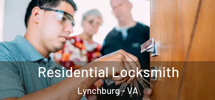 Residential Locksmith Lynchburg - VA